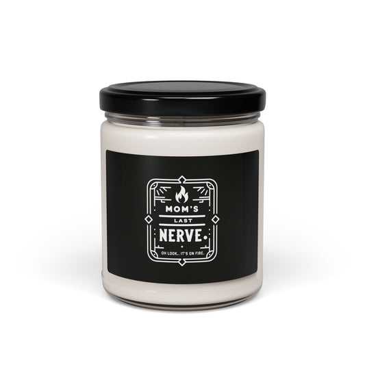 Scented Soy Candle - Mom's Last Nerve